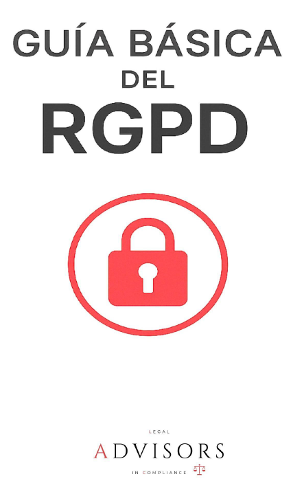 Guía Básica RGPD – Legal Advisors in Compliance